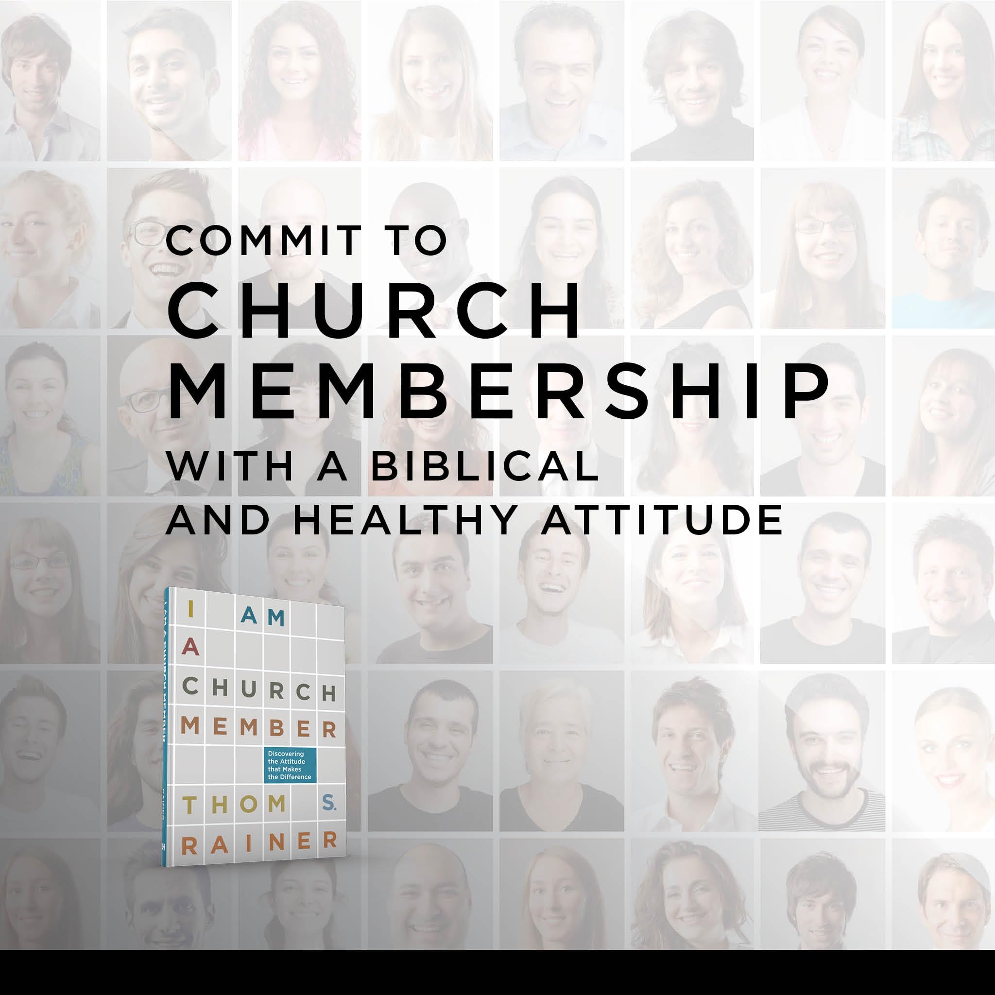 I Am a Church Member: Discovering the Attitude that Makes the Difference