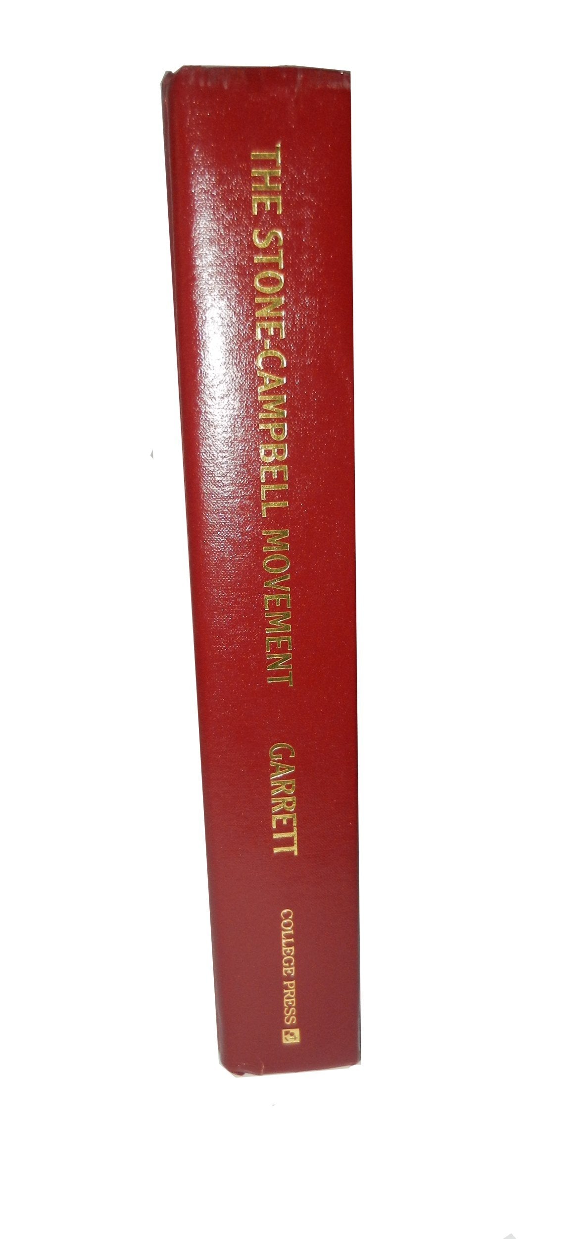 The Stone-Campbell Movement: The Story of the American Restoration Movement used book depot