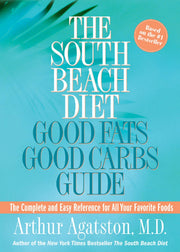 The South Beach Diet Good Fats/Good Carbs Guide: The Complete and Easy Reference for All Your Favorite Foods used book depot