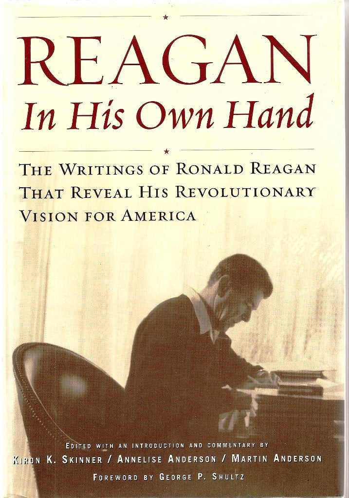 Reagan, In His Own Hand: The Writings of Ronald Reagan that Reveal His Revolutionary Vision for America used book depot