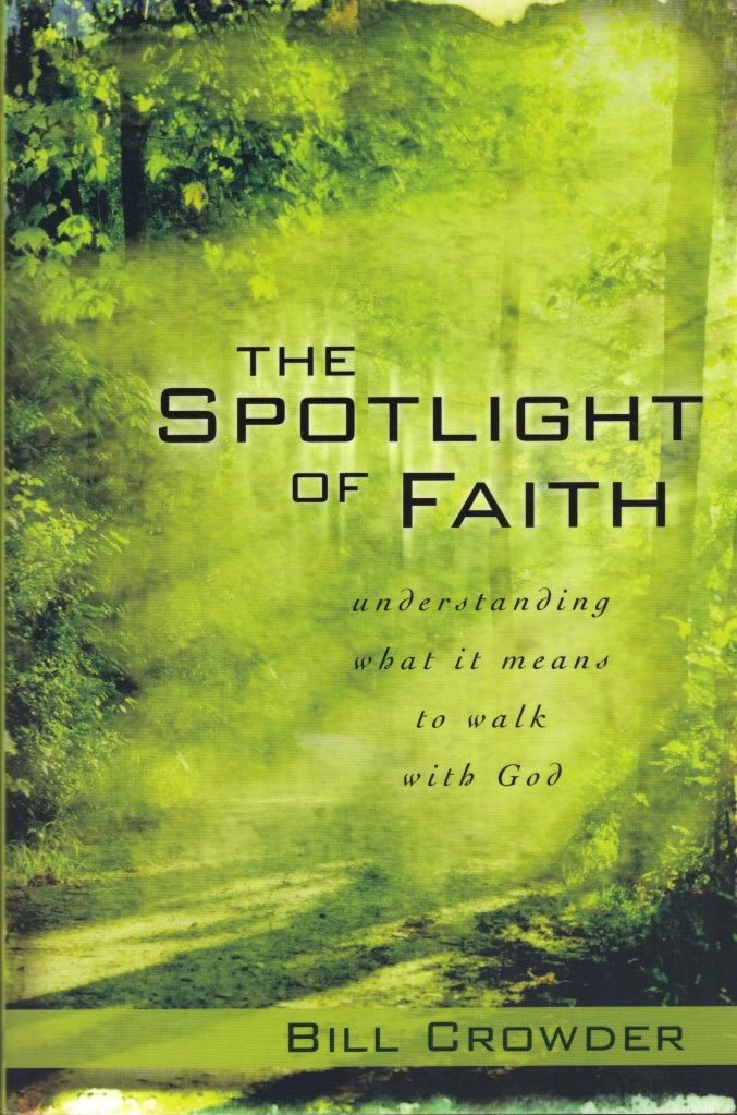 The Spotlight of Faith: Understanding What It Means To Walk With God used book depot