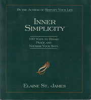 Inner Simplicity: 100 Ways to Regain Peace and Nourish Your Soul used book depot