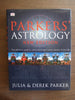 Parker's Astrology: The Definitive Guide to Using Astrology in Every Aspect of Your Life (New Edition)