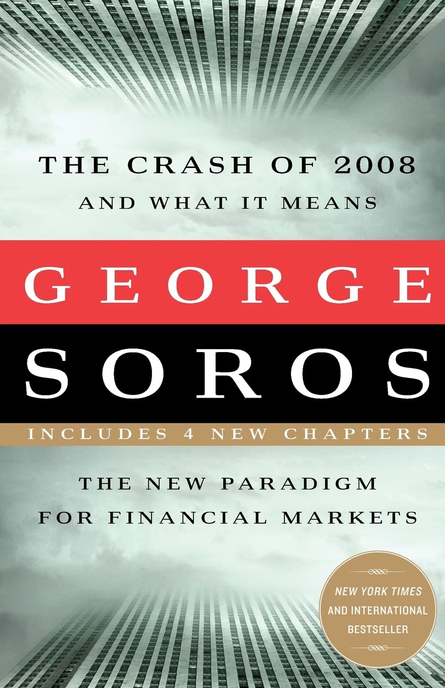 The Crash of 2008 and What it Means: The New Paradigm for Financial Markets used book depot