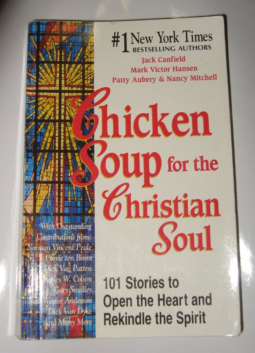 Chicken Soup for the Christian Soul (Chicken Soup for the Soul) Book Club edition by Canfield, Jack; Hansen, Mark Victor; Aubery, Patty; Autio, N published by Health Communications Hardcover used book depot