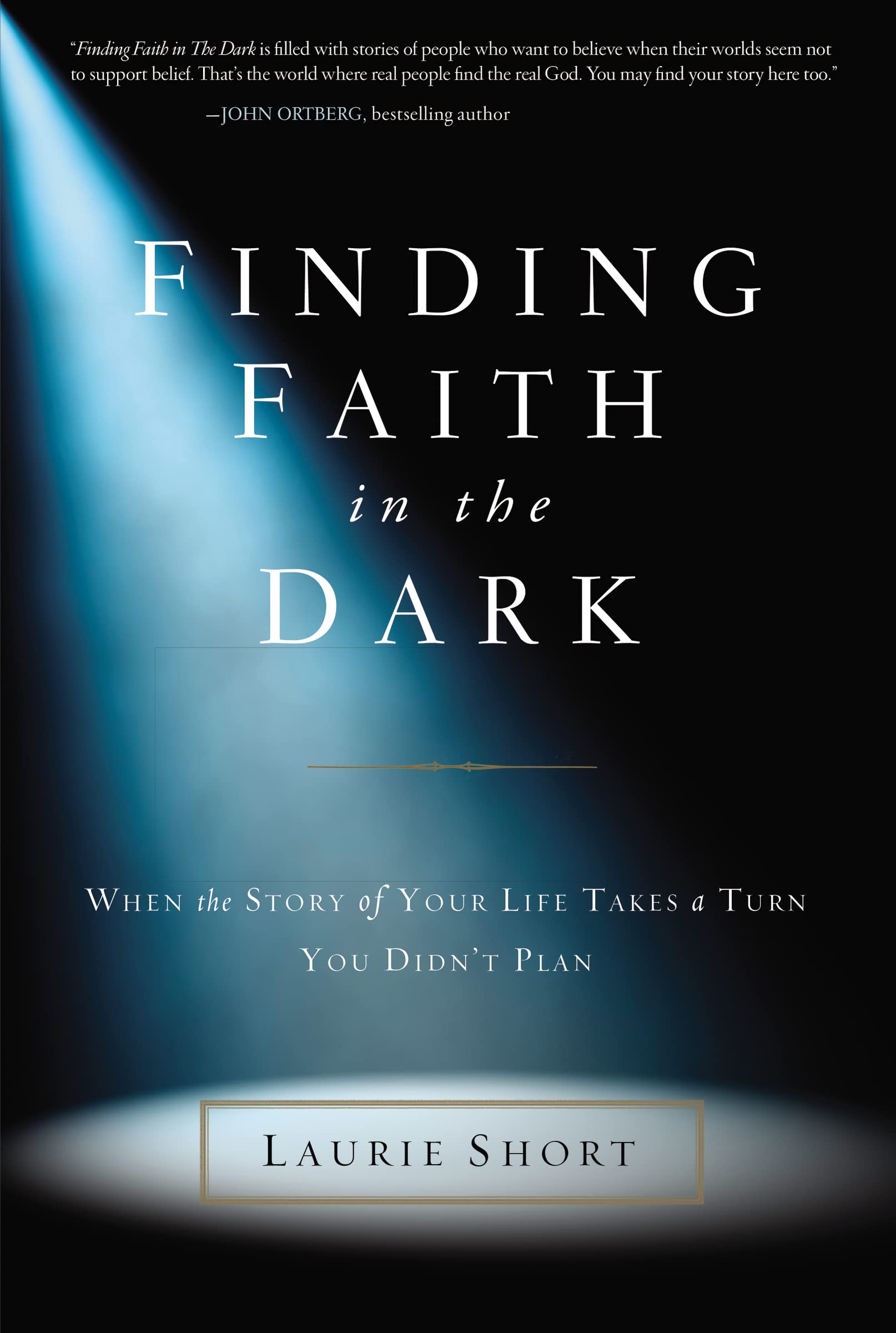 Finding Faith in the Dark: When the Story of Your Life Takes a Turn You Didn’t Plan used book depot