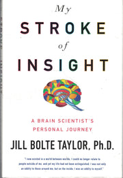 My Stroke of Insight: A Brain Scientist's Personal Journey used book depot