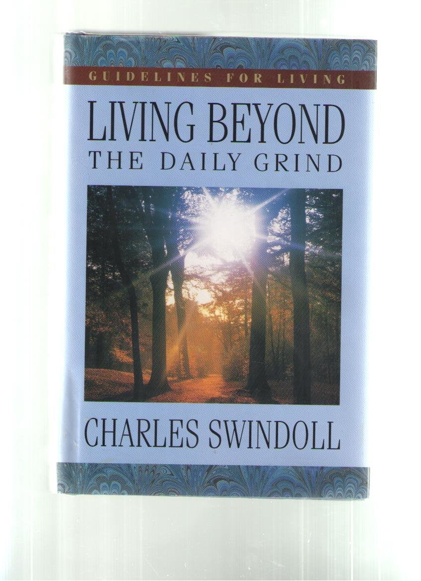 Living Beyond the Daily Grind (Book I): Reflections on the Songs and Sayings in Scripture used book depot