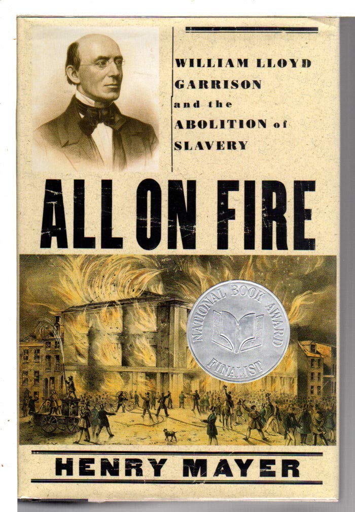 All on Fire: William Lloyd Garrison and the Abolition of Slavery used book depot