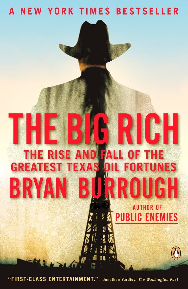 The Big Rich: The Rise and Fall of the Greatest Texas Oil Fortunes used book depot