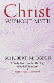 Christ Without Myth: A Study Based on the Theology of Rudolf Bultmann used book depot