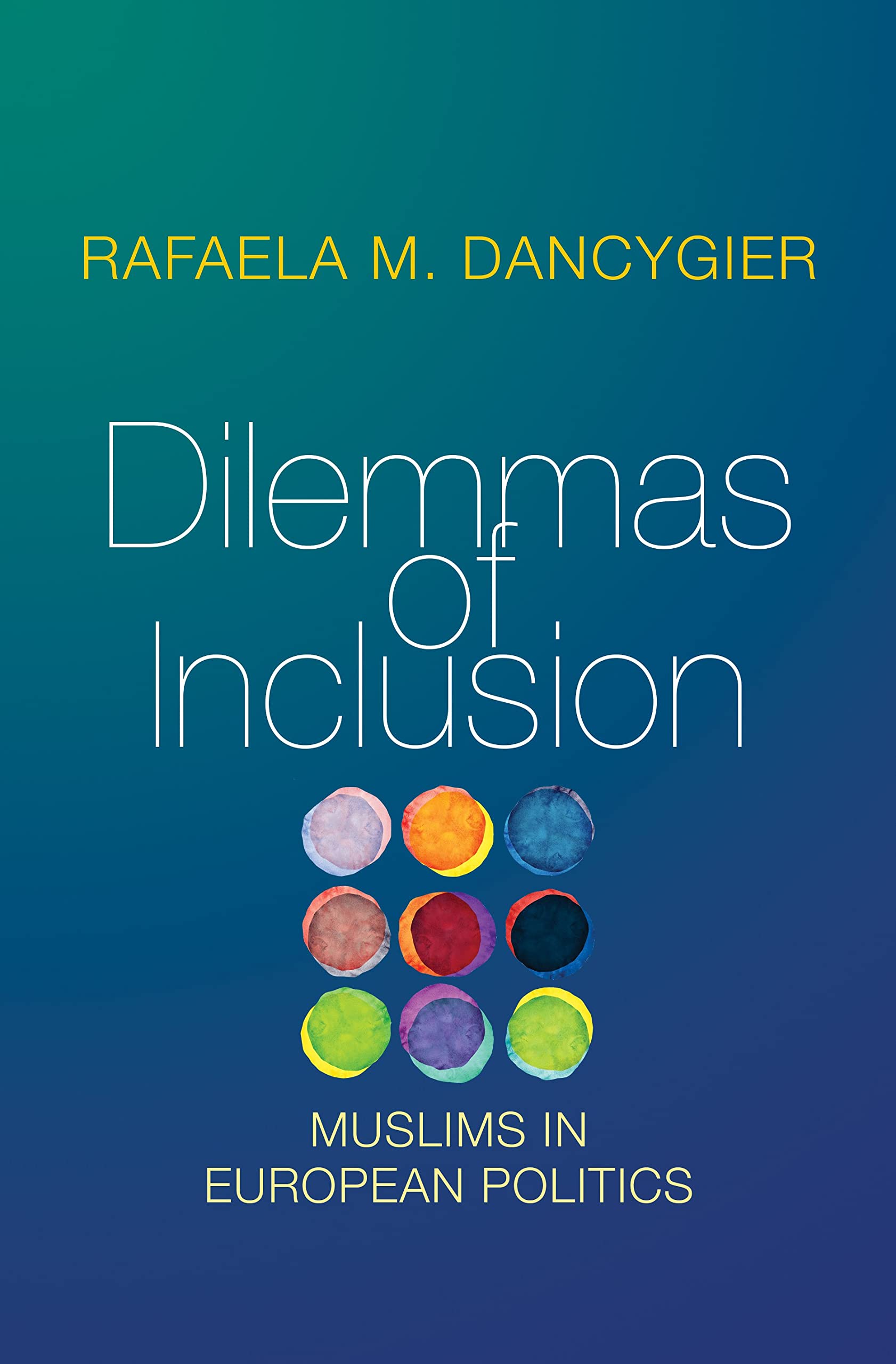 Dilemmas of Inclusion: Muslims in European Politics used book depot