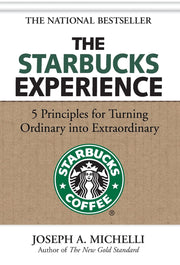 The Starbucks Experience: 5 Principles for Turning Ordinary Into Extraordinary used book depot
