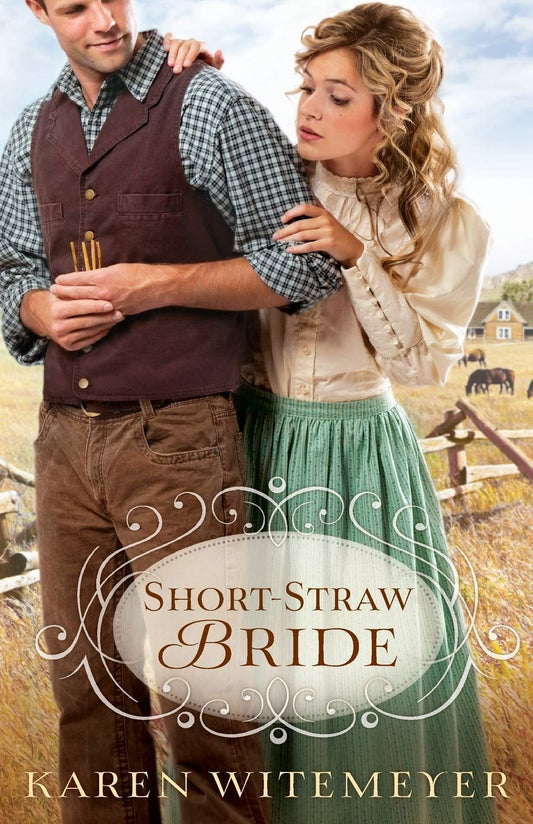 ShortStraw Bride [Paperback] Karen Witemeyer