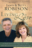 Living in Love: Co-hosts of TV's LIFE Today, James and Betty Share Keys to an Exciting and Fulfilling Marriage