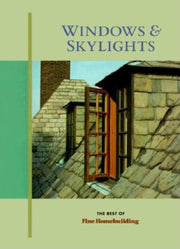 Windows and Skylights (Best of Fine Homebuilding) used book depot