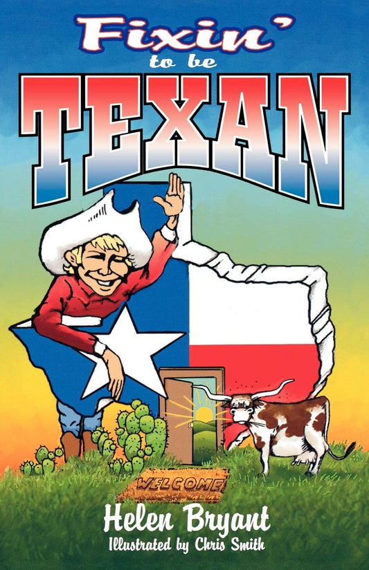 Fixin To Be Texan [Paperback] Bryant, Helen