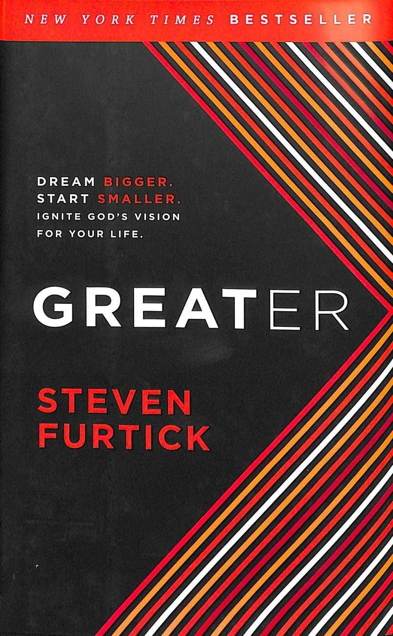 Greater: Dream Bigger. Start Smaller. Ignite God's Vision for Your Life. used book depot