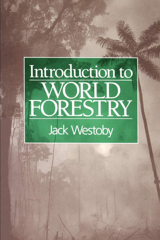 Introduction to World Forestry [Paperback] Westoby, Jack