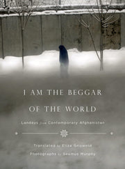 I Am the Beggar of the World: Landays from Contemporary Afghanistan used book depot