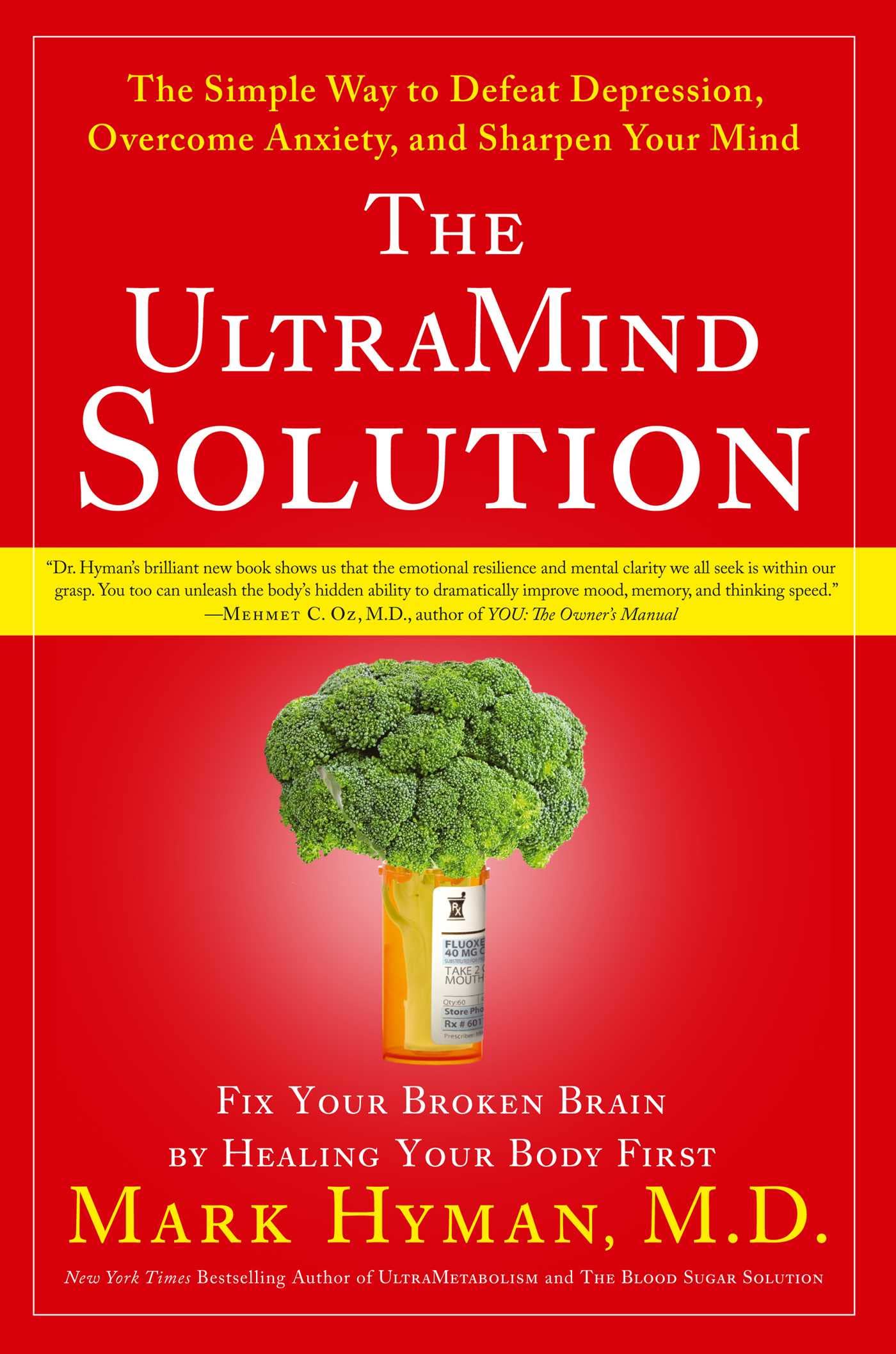 The UltraMind Solution: Fix Your Broken Brain by Healing Your Body First - The Simple Way to Defeat Depression, Overcome Anxiety, and Sharpen Your Mind used book depot