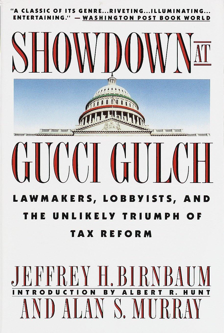 Showdown at Gucci Gulch: Lawmakers, Lobbyists, and the Unlikely Triumph of Tax Reform used book depot