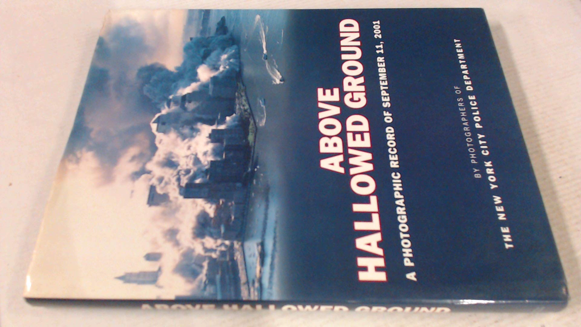 Above Hallowed Ground: A Photographic Record of September 11, 2001 used book depot