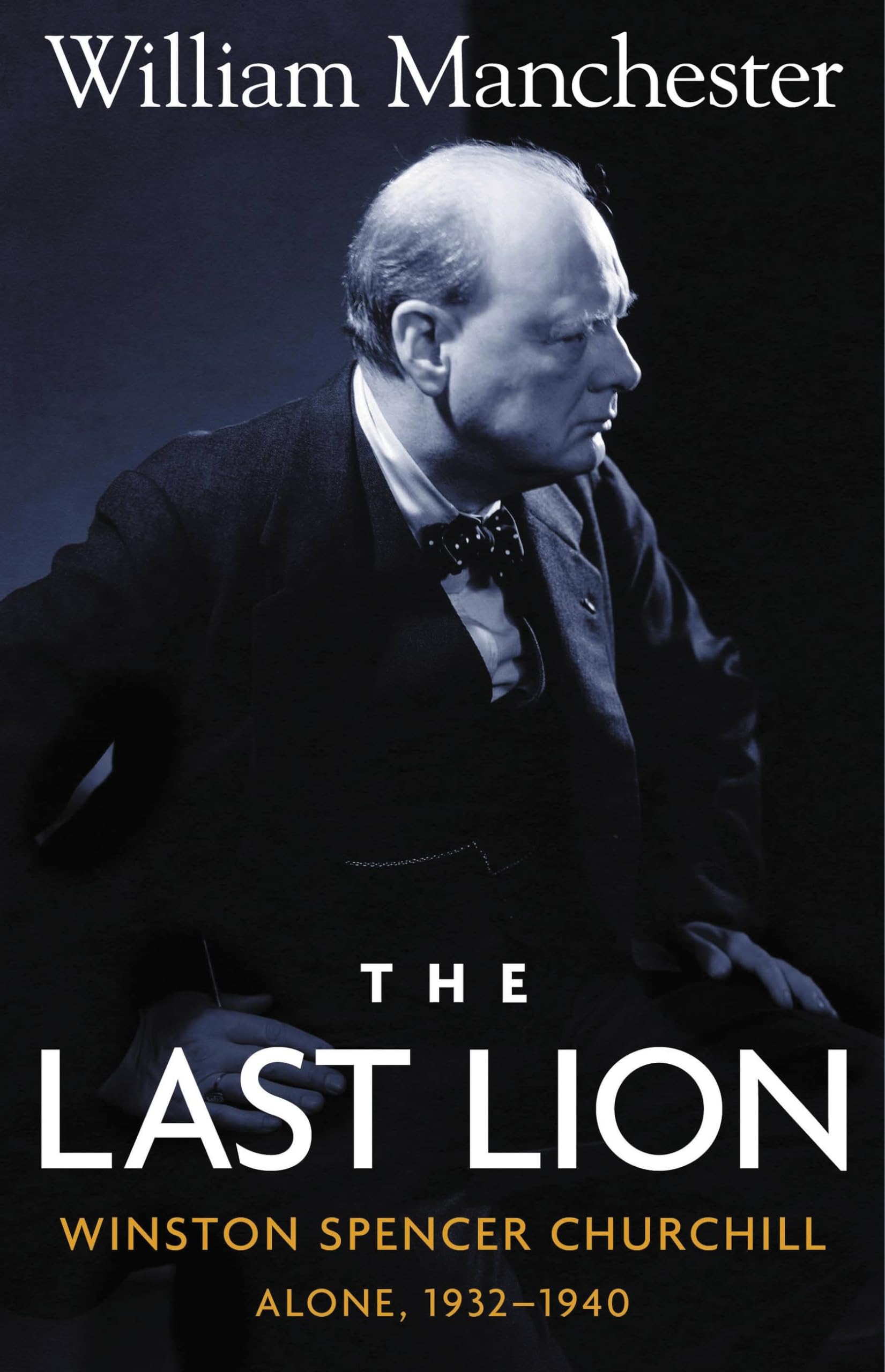 The Last Lion: Winston Spencer Churchill, Alone 1932-1940 used book depot