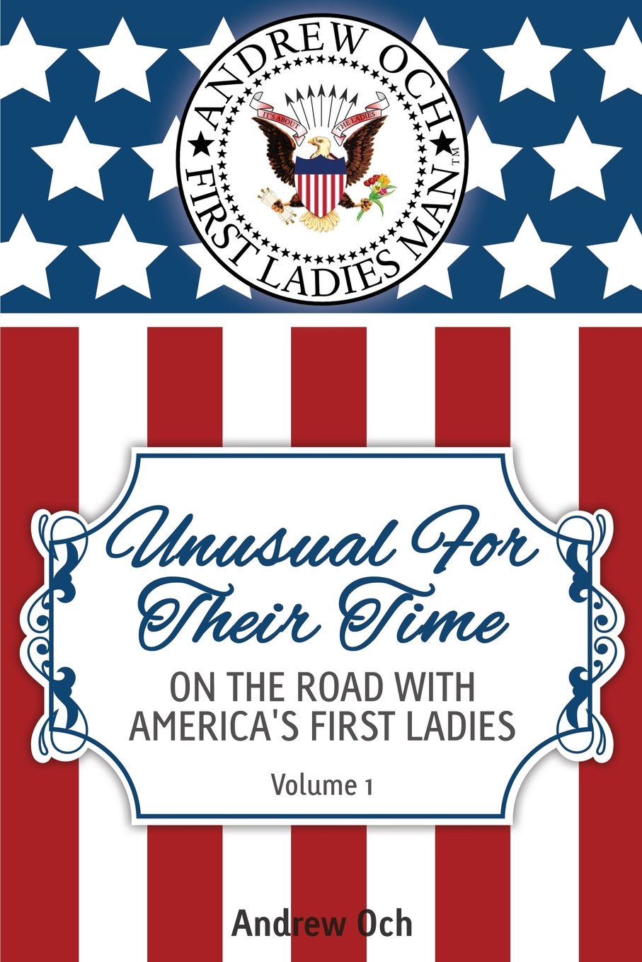 Unusual for Their Time: On the Road With America's First Ladies used book depot