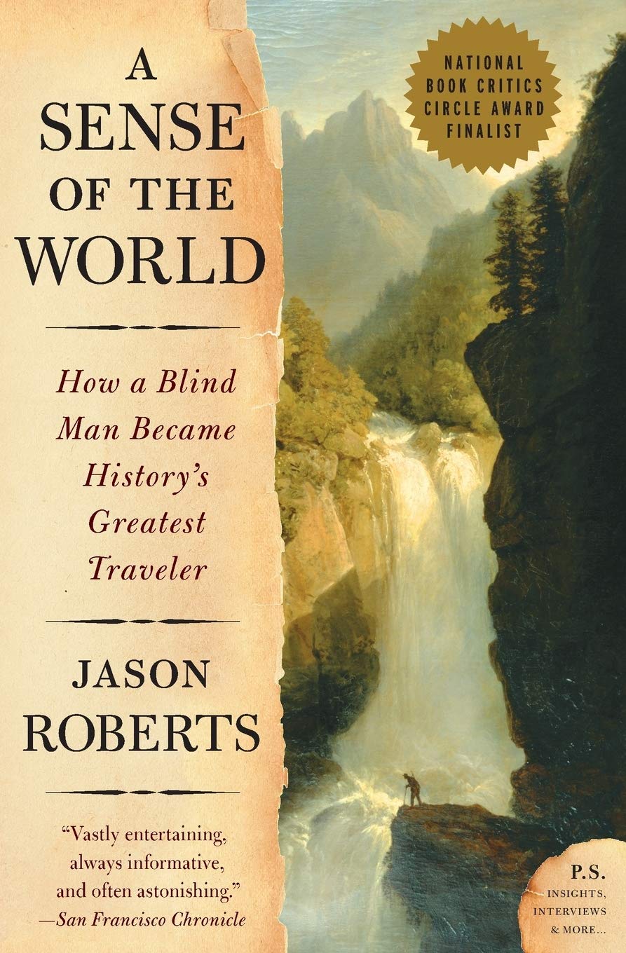 A Sense of the World: How a Blind Man Became History's Greatest Traveler used book depot