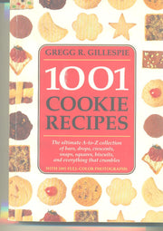 1001 Cookie Recipes The Ultimate A-To-Z Collection of Bars, Drops, Crescents, Snaps, Squares, Biscuits, and Everything That Crumbles used book depot