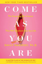 Come as You Are: The Surprising New Science that Will Transform Your Sex Life used book depot