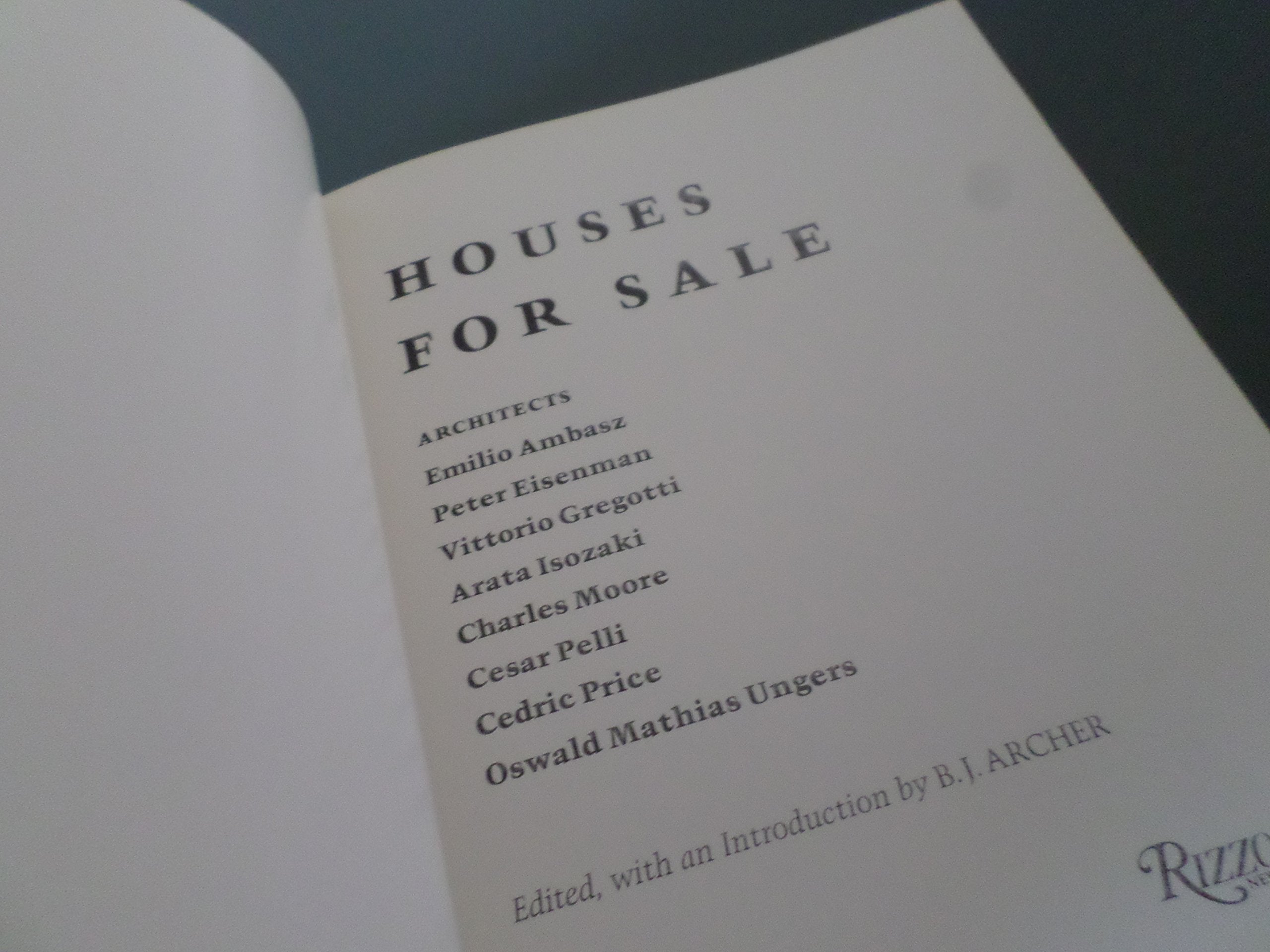Houses for sale: Architects, Emilio Ambasz, Peter Eisenman, Vittorio Gregotti, Arata Isozaki, Charles Moore, Cesar Pelli, Cedric Price, Oswald Mathias Ungers used book depot