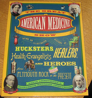 The Great American Medicine Show: Being an Illustrated History of Hucksters, Healers, Health Evangelists and Heroes from Plymouth Rock to the Present used book depot