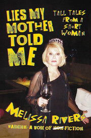 Lies My Mother Told Me: Tall Tales from a Short Woman used book depot