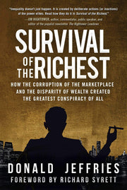 Survival of the Richest: How the Corruption of the Marketplace and the Disparity of Wealth Created the Greatest Conspiracy of All used book depot
