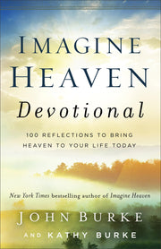 Imagine Heaven Devotional: 100 Reflections to Bring Heaven to Your Life Today used book depot