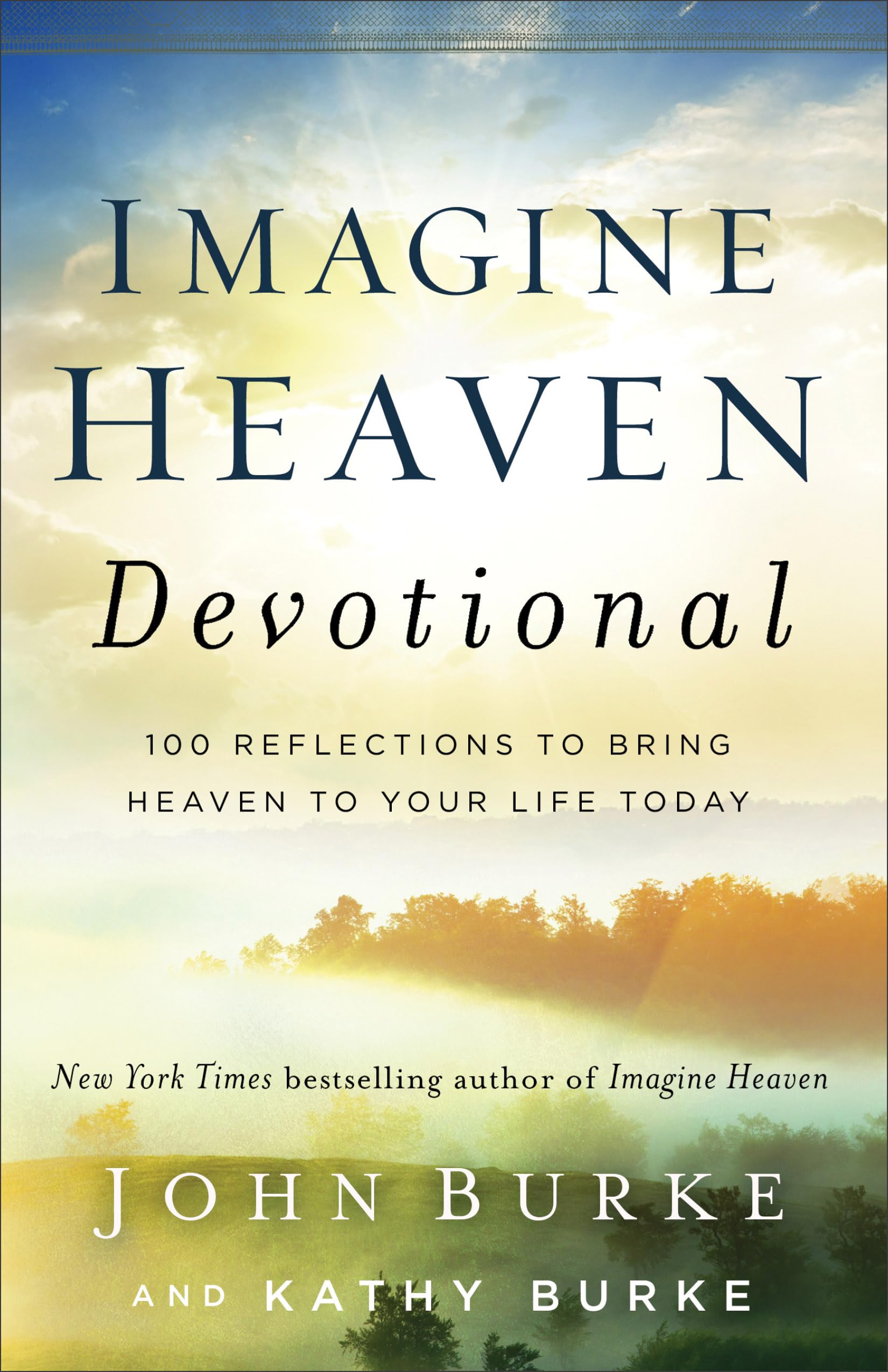 Imagine Heaven Devotional: 100 Reflections to Bring Heaven to Your Life Today used book depot