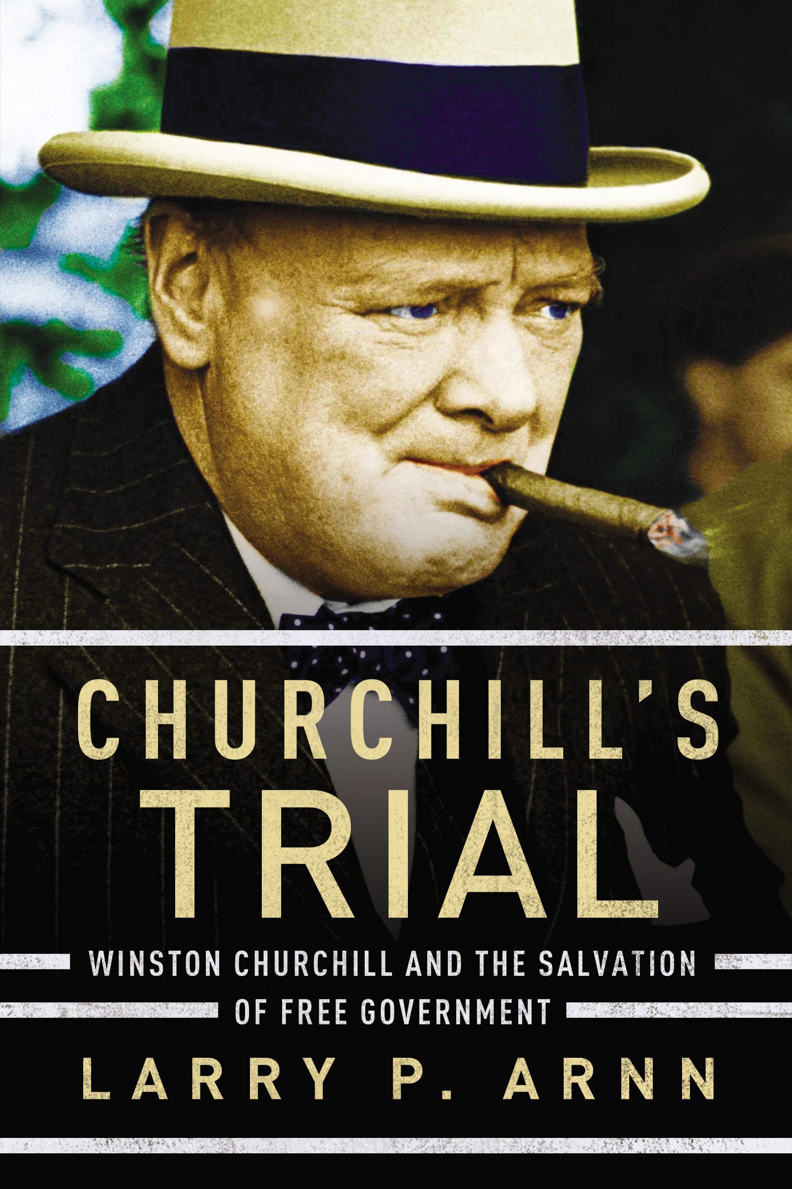 Churchill's Trial: Winston Churchill and the Salvation of Free Government used book depot