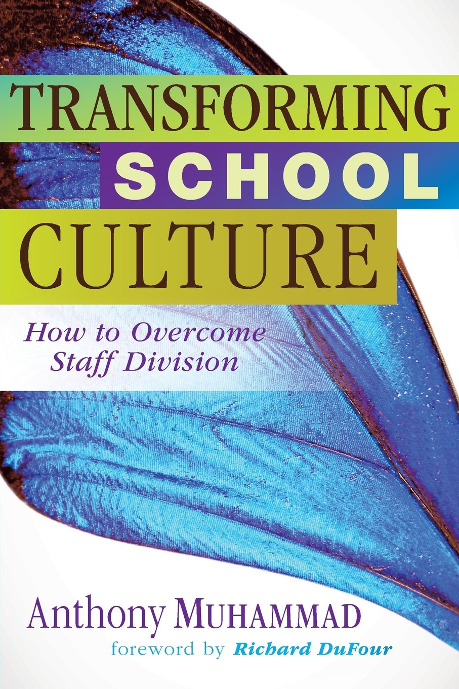 Transforming School Culture: How to Overcome Staff Division used book depot