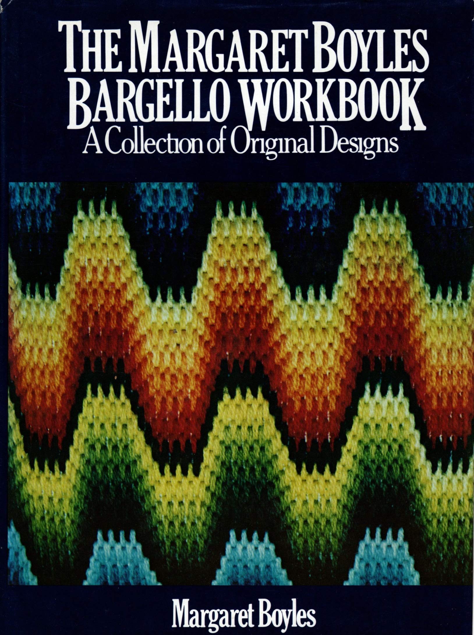 The Margaret Boyles Bargello Workbook: A Collection of Original Designs used book depot