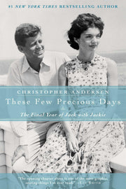 These Few Precious Days: The Final Year of Jack with Jackie used book depot