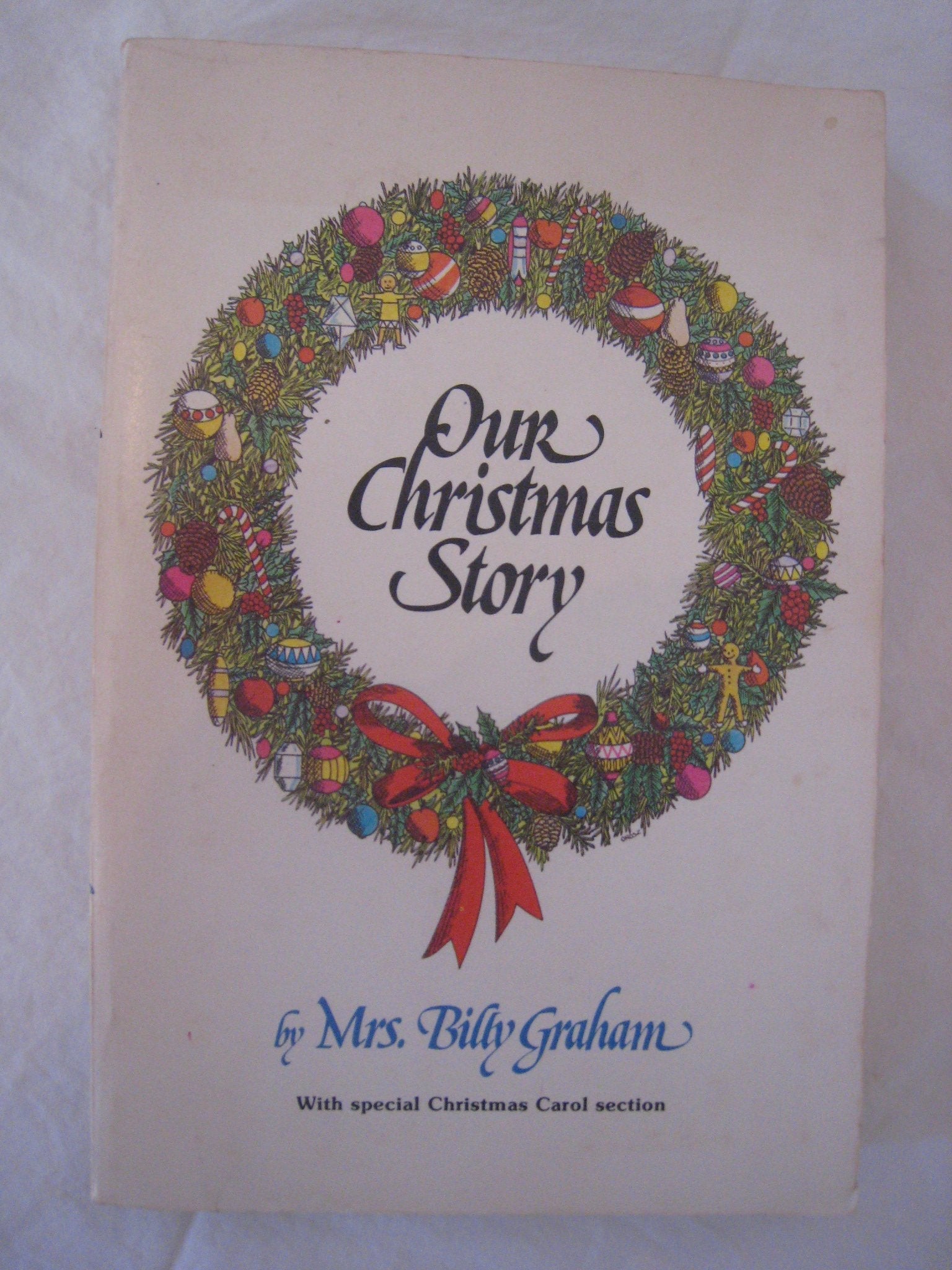 Our Christmas Story by Graham, Mrs. Billy; Sherrill, Elizabeth published by World Wide Publications Paperback used book depot