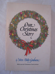 Our Christmas Story by Graham, Mrs. Billy; Sherrill, Elizabeth published by World Wide Publications Paperback used book depot