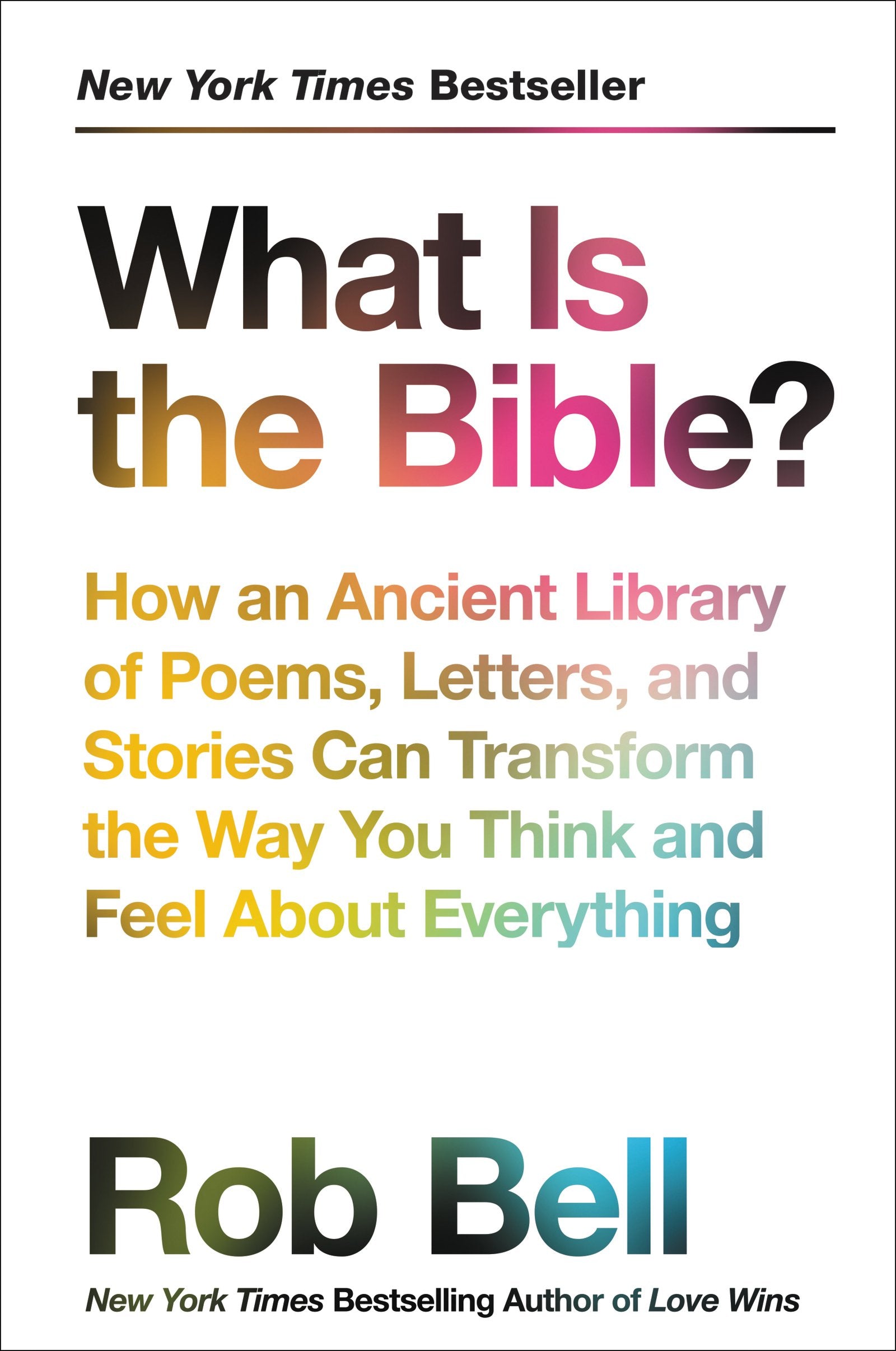 What Is the Bible?: How an Ancient Library of Poems, Letters, and Stories Can Transform the Way You Think and Feel About Everything used book depot