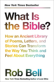 What Is the Bible?: How an Ancient Library of Poems, Letters, and Stories Can Transform the Way You Think and Feel About Everything used book depot