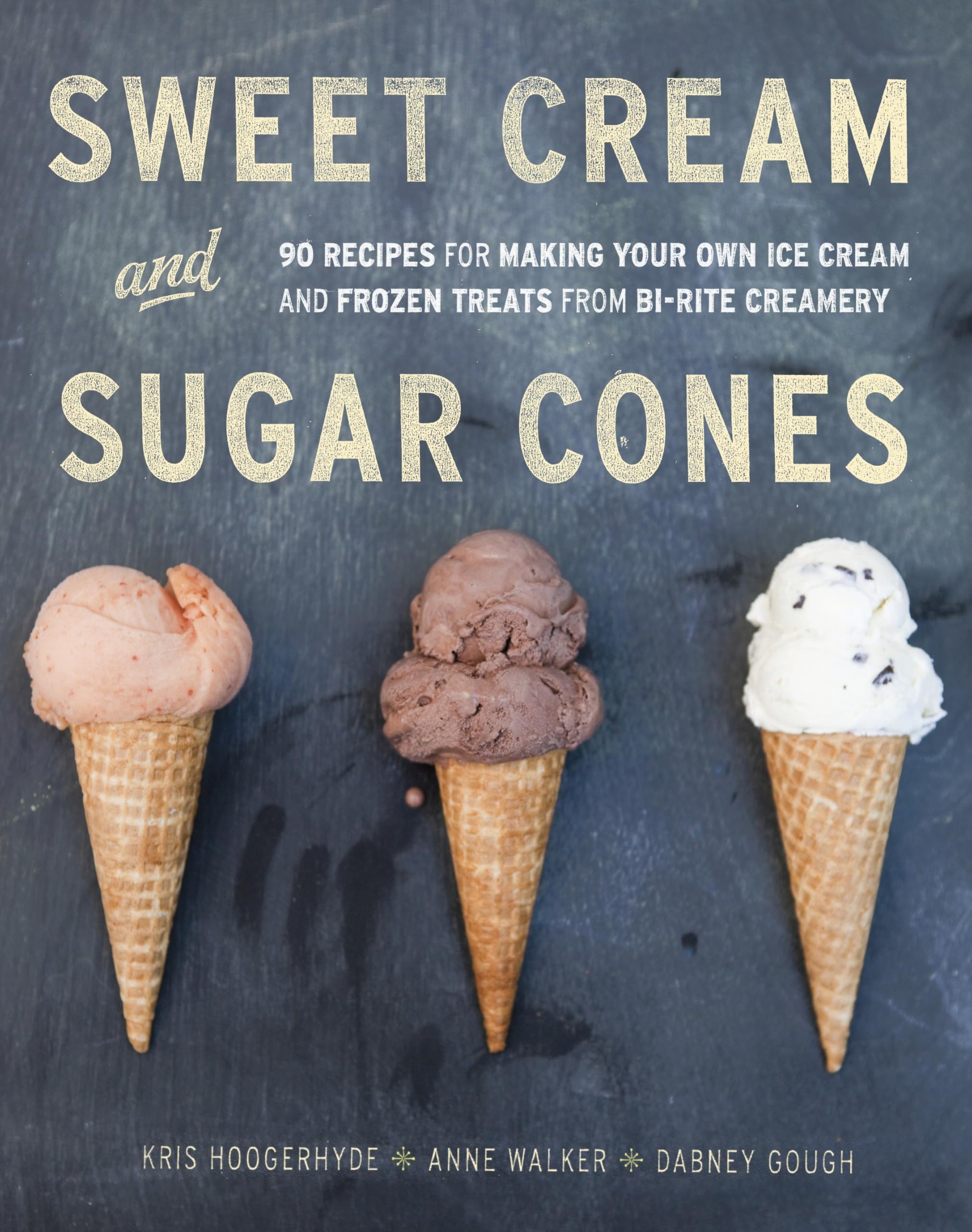 Sweet Cream and Sugar Cones: 90 Recipes for Making Your Own Ice Cream and Frozen Treats from Bi-Rite Creamery[A Cookbook] used book depot