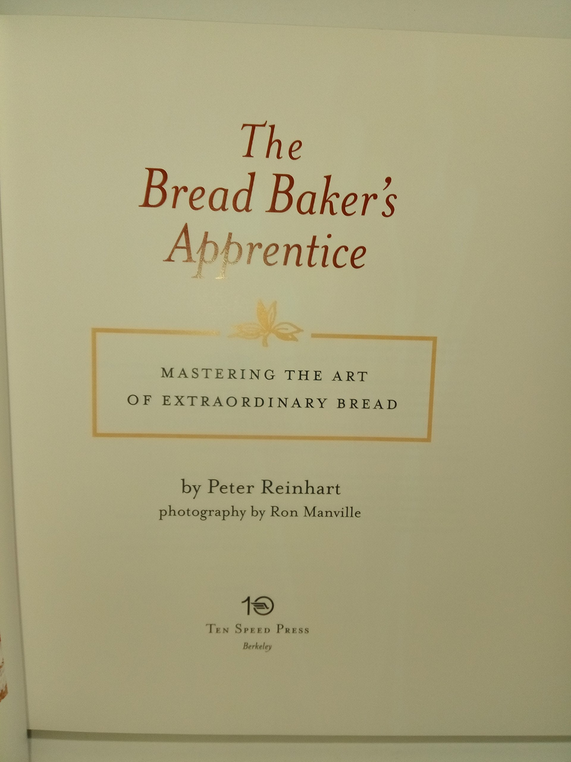 The Bread Baker's Apprentice: Mastering the Art of Extraordinary Bread used book depot