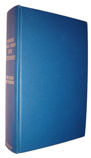 The Interlinear Literal Translation of the Greek New Testament With the Authorized Version & With the Various Readings of the Editions of Elzevir 1624, Griesbach, Lachmann, Tischendort, Trege