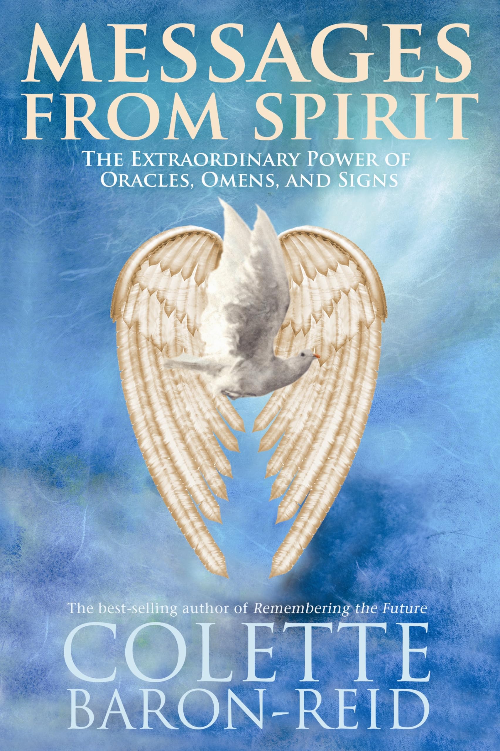 Messages From Spirit: The Extraordinary Power of Oracles, Omens, and Signs used book depot